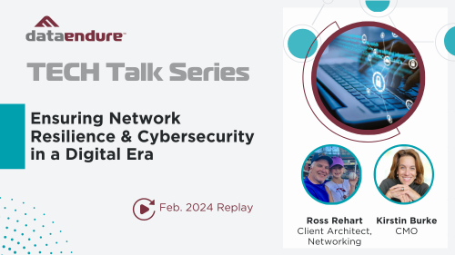 Ensuring Network Resilience & Cybersecurity in a Digital Era—Feb. 2024 TECH Talk