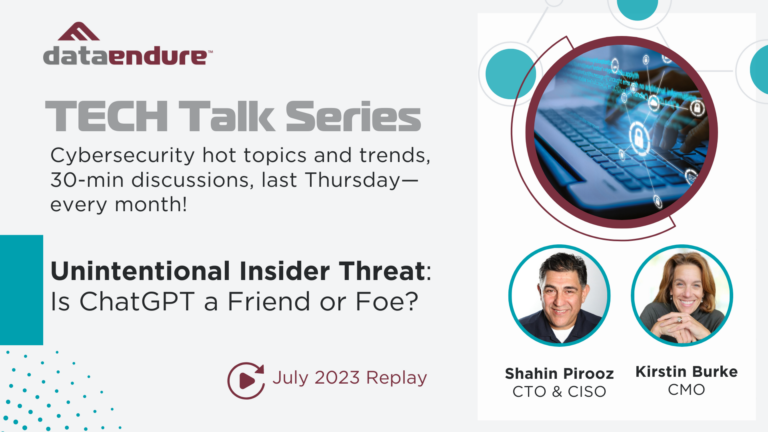 July 2023 TECH Talk – Unintentional Insider Threat: Is ChatGPT a Friend or Foe?