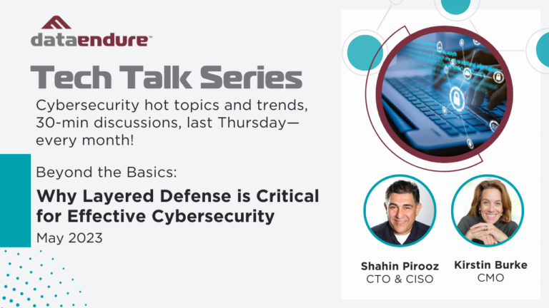 May 2023 TECH Talk – Why Layered Defense is Critical for Effective Cybersecurity
