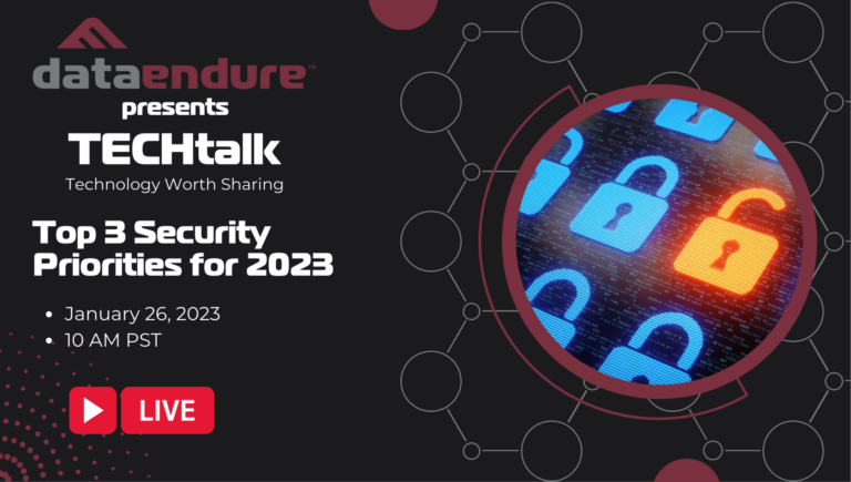 January 2023 TECH talk – Top 3 Security Priorities for 2023